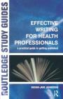Effective Writing for Health Professionals: A Practical Guide to Getting Published By Megan-Jane Johnstone Cover Image