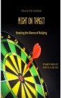 Right on Target: Breaking the Silence of Bullying Cover Image