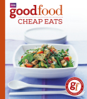 Good Food: Cheap Eats: Triple-tested Recipes By Orlando Murrin Cover Image