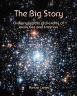 The Big Story: Challenging the dichotomy of evolution and creation (Reflection on Reality #1) Cover Image