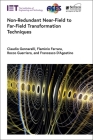 Non-Redundant Near-Field to Far-Field Transformation Techniques (Electromagnetic Waves) By Claudio Gennarelli, Flaminio Ferrara, Rocco Guerriero Cover Image