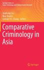 Comparative Criminology in Asia By Jianhong Liu (Editor), Max Travers (Editor), Lennon Y. C. Chang (Editor) Cover Image