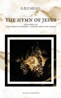 The Hymn of Jesus: Followed by The Hymns of Hermes - Echoes From The Gnosis By G. R. S. Mead Cover Image