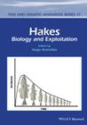 Hakes: Biology and Exploitation (Fish and Aquatic Resources) By Hugo Arancibia (Editor) Cover Image