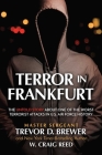 Terror in Frankfurt: The Untold Story About One of the Worst Terrorist Attacks in U.S. Air Force History Cover Image