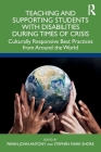 Teaching and Supporting Students with Disabilities During Times of Crisis: Culturally Responsive Best Practices from Around the World Cover Image