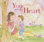 You Are My Heart By Marianne Richmond Cover Image