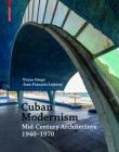 Cuban Modernism: Mid-Century Architecture 1940-1970 Cover Image