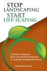 Stop Landscaping, Start LifeScaping Cover Image