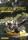 Packrafting: A Beginner's Guide: Buying, Learning & Exploring (Beginner's Guides) By Chris Scott Cover Image