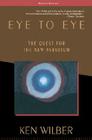 Eye to Eye: The Quest for the New Paradigm Cover Image