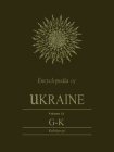Encyclopedia of Ukraine: Volume II: G-K (Heritage) By Volodymyr Kubijovyc (Editor) Cover Image