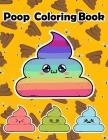 Poop Coloring Book: Silly Coloring Book & Silly Gifts for Adults By Shut Up Coloring Cover Image