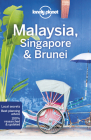 Lonely Planet Malaysia, Singapore & Brunei 15 (Travel Guide) By Simon Richmond, Brett Atkinson, Lindsay Brown, Austin Bush, Damian Harper, Anita Isalska, Anna Kaminski, Ria de Jong Cover Image