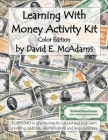 Learning With Money Activity Kit: $2,801,040 in play money to cut out and help learn counting, addition, multiplication and large numbers. By David E. McAdams Cover Image
