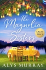 The Magnolia Sisters (Full Bloom Farm #1) Cover Image