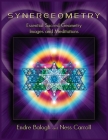 Synergeometry: Essential Sacred Geometry Images And Meditations By Endre Balogh (Illustrator) Cover Image