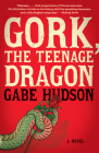 Gork, the Teenage Dragon: A Novel (Vintage Contemporaries) Cover Image