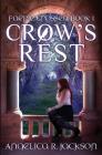Crow's Rest: Faerie Crossed Book 1 By Angelica R. Jackson Cover Image
