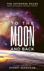 To The Moon And Back By Sydney Scrogham Cover Image