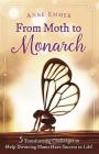 From Moth To Monarch: 5 Transforming Challenges to Help Divorcing Moms Have Success in Life Cover Image