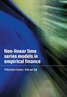 Non-Linear Time Series Models in Empirical Finance By Philip Hans Franses, Dick Van Dijk Cover Image