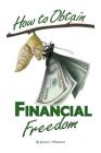 How To Obtain Financial Freedom By James L. Monteria Cover Image