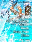 Program And Work Of The Youth Water Polo Clubs Cover Image