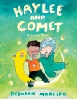 Haylee and Comet: Over the Moon By Deborah Marcero, Deborah Marcero (Illustrator) Cover Image