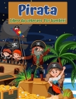Parionate da colorare per bambini: Per bambini Età 4-8, 8-12: Principiante amichevole: pagine da colorare su pirati, navi dei pirati, tesori e altro a Cover Image