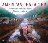 American Character: Surprising Portraits of an Unseen Nation By Peter Guttman Cover Image