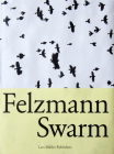 Swarm By Lukas Felzmann (Photographs by) Cover Image