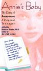 Annie's Baby: The Diary of Anonymous, a Pregnant Teenager By Beatrice Sparks Cover Image