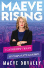 Maeve Rising: Coming Out Trans in Corporate America Cover Image