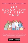 Your Ultimate Playbook: Sex Education for Teen Talk: A Teenager's Guide to Puberty, Periods, Dating Drama, Internet Dangers, and Everything Yo Cover Image