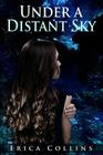 Under a Distant Sky By Erica Collins Cover Image