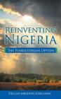 Reinventing Nigeria: The Plebisciterian Option By Declan Mbadiwe Emelumba Cover Image