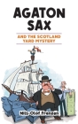 Agaton Sax and the Scotland Yard Mystery By Nils-Olof Franzén, Joe Larkins (Editor), Kenton Hall (Translator) Cover Image