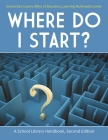 Where Do I Start? A School Library Handbook Cover Image