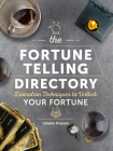 The Fortune Telling Directory: Divination Techniques to Unlock Your Fortune (Spiritual Directories) Cover Image