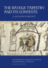 The Bayeux Tapestry and Its Contexts: A Reassessment Cover Image