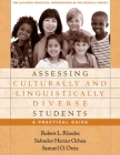 Assessing Culturally and Linguistically Diverse Students: A Practical Guide (The Guilford Practical Intervention in the Schools Series                   ) By Robert L. Rhodes, Phd, Salvador Hector Ochoa, PhD, Samuel O. Ortiz, PhD Cover Image