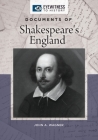 Documents of Shakespeare's England (Eyewitness to History) Cover Image