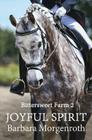Bittersweet Farm 2: Joyful Spirit By Barbara Morgenroth Cover Image