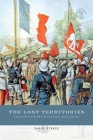The Lost Territories: Thailand's History of National Humiliation (Southeast Asia: Politics #58) Cover Image