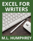 Excel for Writers By M. L. Humphrey Cover Image
