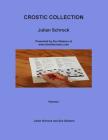 Crostic Collection: Presented by Sue Gleason at www.doublecrostic.com By Sue Gleason, Julian Schrock Cover Image