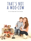 That's Not A Moo-Cow Cover Image