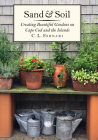 Sand & Soil: Creating Beautiful Gardens on Cape Cod and the Islands Cover Image