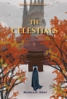 The Celestials: Book 1 By Bianca K. Gray Cover Image